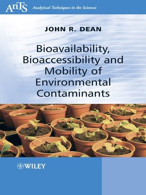 cover image of Bioavailability, Bioaccessibility and Mobility of Environmental Contaminants